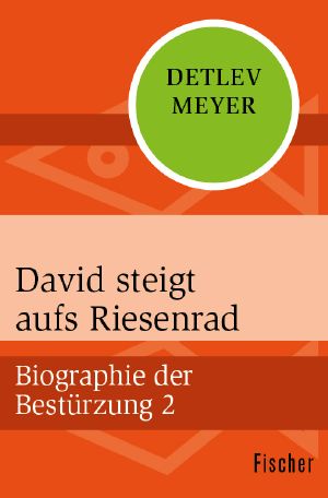 [Biographie der Bestürzung 02] • David steigt aufs Riesenrad